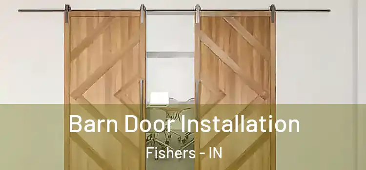 Barn Door Installation Fishers - IN